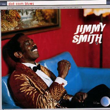 dot com blues,Jimmy Smith