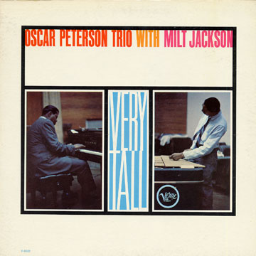 Very tall,Milt Jackson , Oscar Peterson