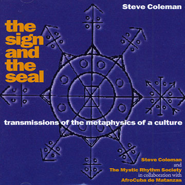 The Sign and the Seal,Steve Coleman