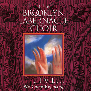 Live... we come rejoicing, The Brooklyn Tabernacle Choir