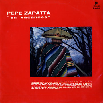 En vacances,Pepe Zapatta