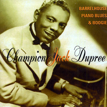 Barrelhouse Piano Blues & Boogie,Champion Jack Dupree