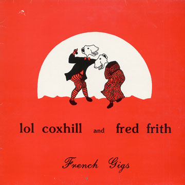 french gigs,Lol Coxhill , Fred Frith