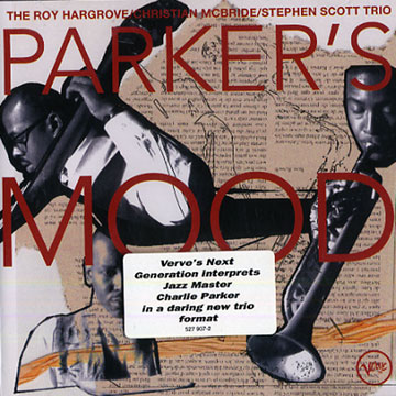 Parker's Mood,Roy Hargrove , Christian McBride , Stephen Scott