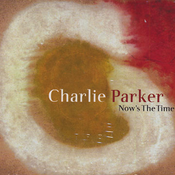 now's the time,Charlie Parker
