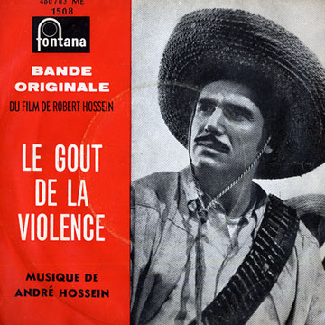 Le gout de la violence,Andr Hossein
