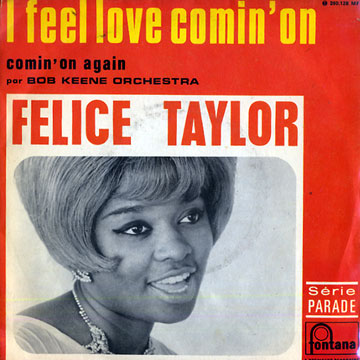I feel love comin' on,Felice Taylor