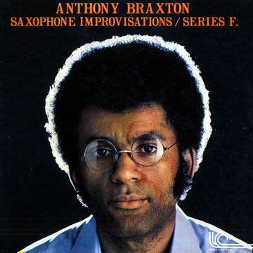 BRAXTON, ANTHONY - Saxophone improvisations/ serie F. - LP - 0100068