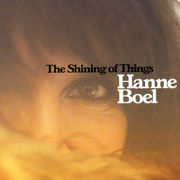 The shinning of things,Hanne Boel