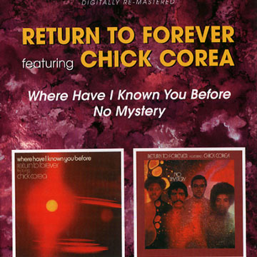 Where have I known you before / No mistery,Chick Corea ,  Return To Forever