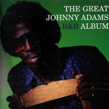 The Great Johnny Adams R&B album,Johnny Adams