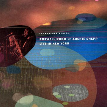 Live in New York,Roswell Rudd , Archie Shepp