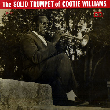 The solid trumpet of Cootie Williams,Cootie Williams
