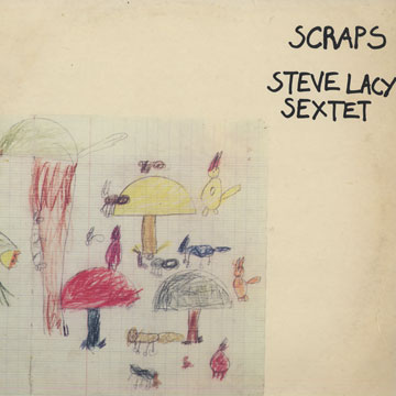 Scraps,Steve Lacy