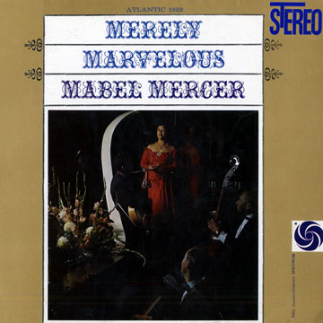 Merely marvellous,Mabel Mercer