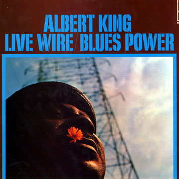 Live wire / Blues Power,Albert King