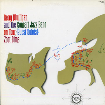 Gerry Mulligan and the concert jazz band on tour : guest soloist Zoot Sims,Gerry Mulligan