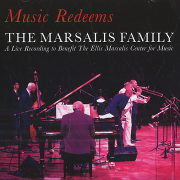 Music Redeems: The Marsalis family,Ellis Marsalis