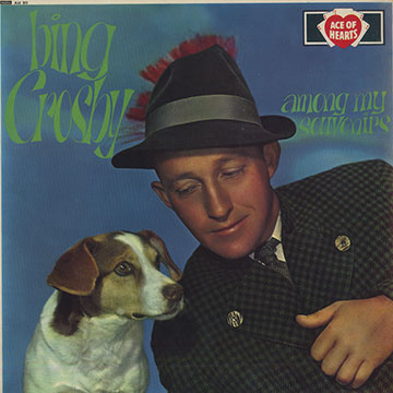 Among my souvenirs,Bing Crosby