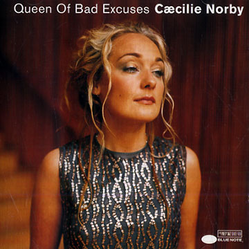 Queen of bad excuses,Caecilie Norby