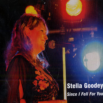 Since I fell for you,Stella Goodey