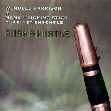 Rush and hustle,Wendell Harrison
