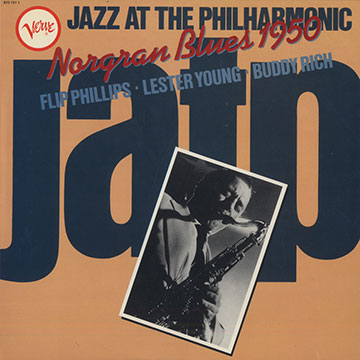Jazz at the Philharmonic Norgran Blues 1950,Flip Phillips , Buddy Rich , Lester Young