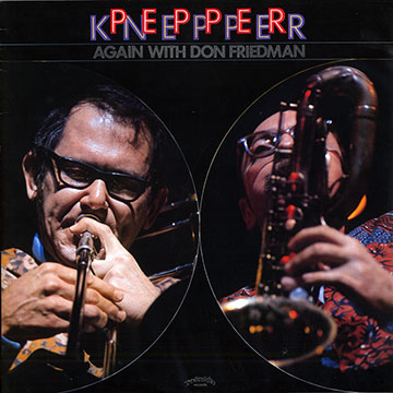 Pepper- Knepper again with Don Friedman,Pepper Adams , Jimmy Knepper