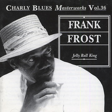 jelly roll King,Frank Frost