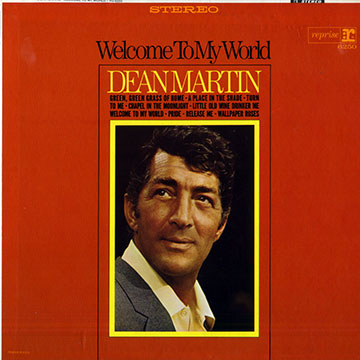 Welcome to my world,Dean Martin