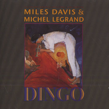 Dingo,Miles Davis , Michel Legrand