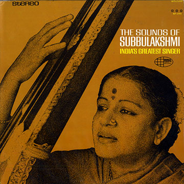The sounds of Subblakshmi,M.S Subbulakshmi