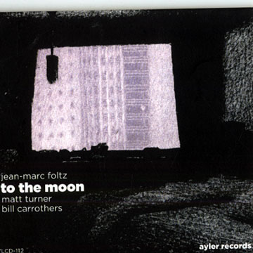 To the Moon,Bill Carrothers , Jean-marc Foltz , Matt Turner