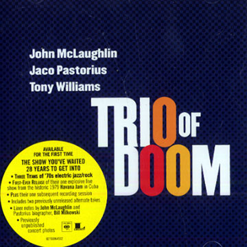 Trio of doom,John McLaughlin , Jaco Pastorius , Tony Williams