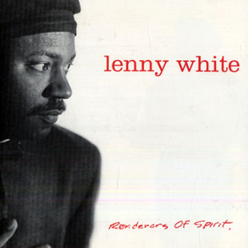Renderers of spirit,Lenny White