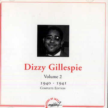 Dizzy Gillespie vol.2 : 1940-1941,Dizzy Gillespie