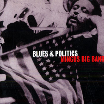 Blues & Politics, Mingus Big Band