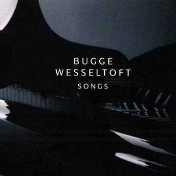 Songs,Bugge Wesseltoft