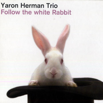 Follow the white rabbit,Yaron Herman