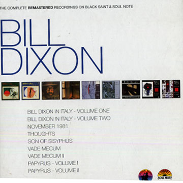The Complete remastered recording on Black Saint & Soul Note,Bill Dixon