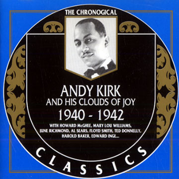 Andy Kirk and his clouds of joy 1940-1942,Andy Kirk