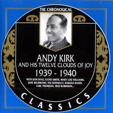 Andy Kirk and his twelves clouds of joy 1939-1940,Andy Kirk
