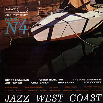 Jazz West Coast vol.4,Chet Baker , Bob Cooper , Chico Hamilton , Gerry Mulligan , Art Pepper , Bud Shank ,  The Mastersounds