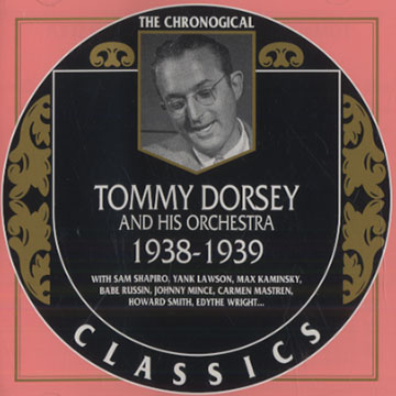 Tommy Dorsey and his Orchestra 1938-1939,Tommy Dorsey
