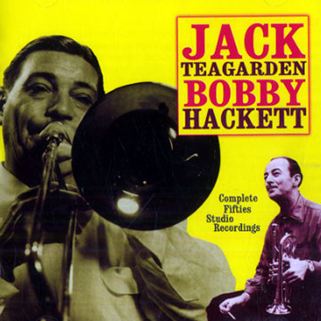 Complete Fifties Studio recordings,Bobby Hackett , Jack Teagarden