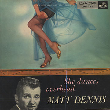 She dances overhead,Matt Dennis