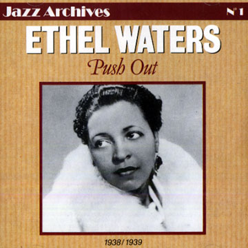 Push out,Ethel Waters