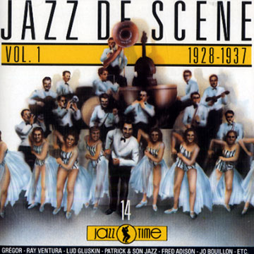 Jazz de scene vol.1 1928- 1937,Fred Adison , Jo Bouillon , Ray Ventura