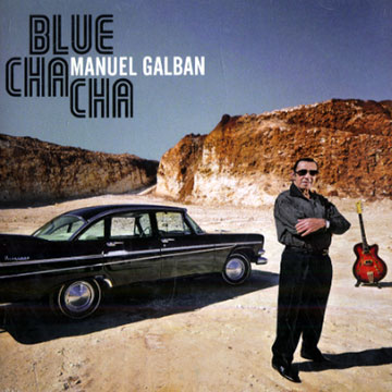 Blue cha cha,Manual Galban