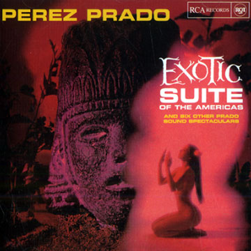 Exotic suite of the Americas,Perez Prado